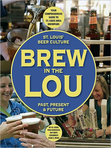 Brew in the Lou: St. Louis' Beer Culture, Past, Present & Future