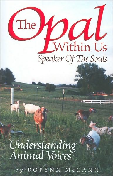 The Opal Within Us, Speaker of the Souls: Understanding Animal Voices