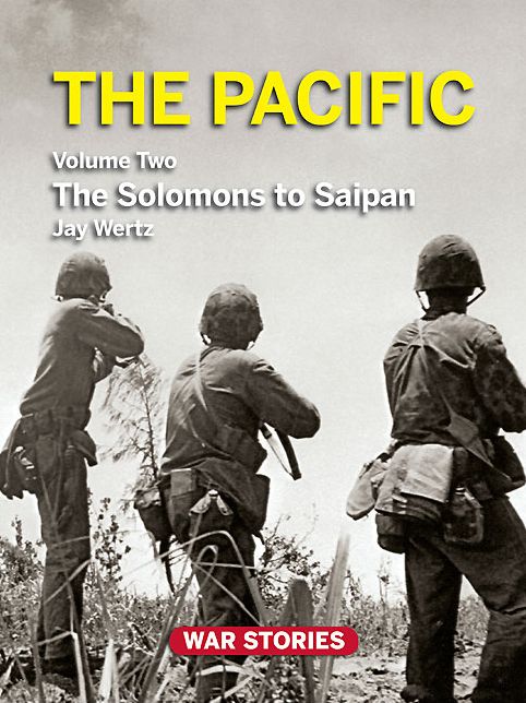 The Pacific. Volume 2: The Solomons to Saipan