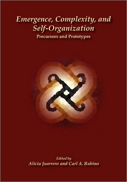 Emergence, Complexity, and Self-Organization: Precursors and Prototypes