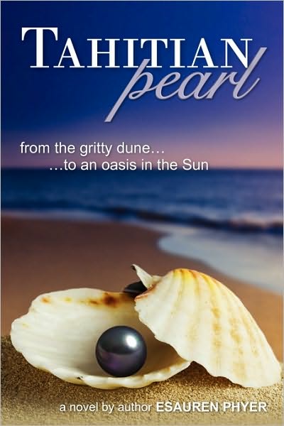 Tahitian Pearl (From The Gritty Dune To An Oasis In The Sun)