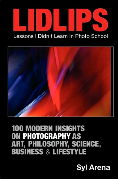 Lidlips Lessons I Didn'T Learn In Photo School