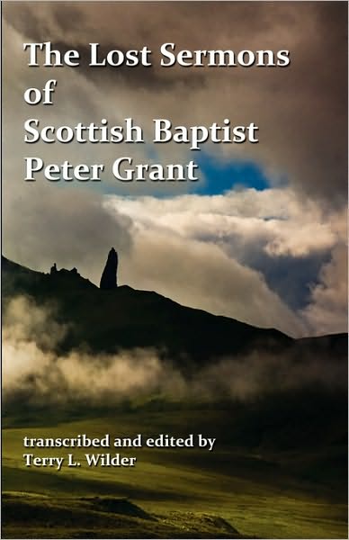 The Lost Sermons of Scottish Baptist Peter Grant, The Highland Herald