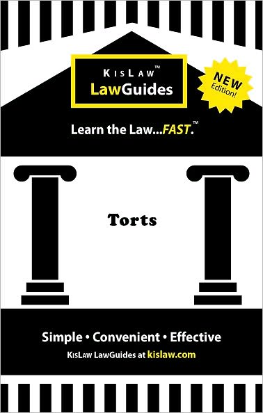 Torts (Kislaw Law Guides Series)