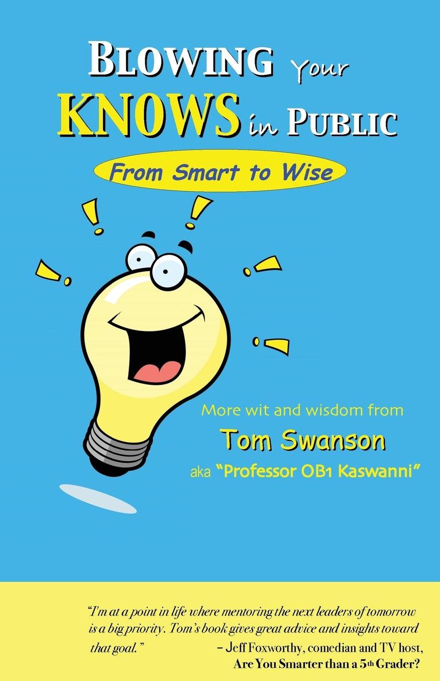 BLOWING Your KNOWS in PUBLIC: From Smart to Wise