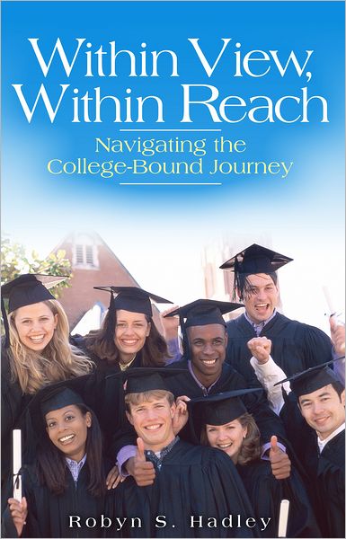 Within View, Within Reach: Navigating the College-Bound Journey