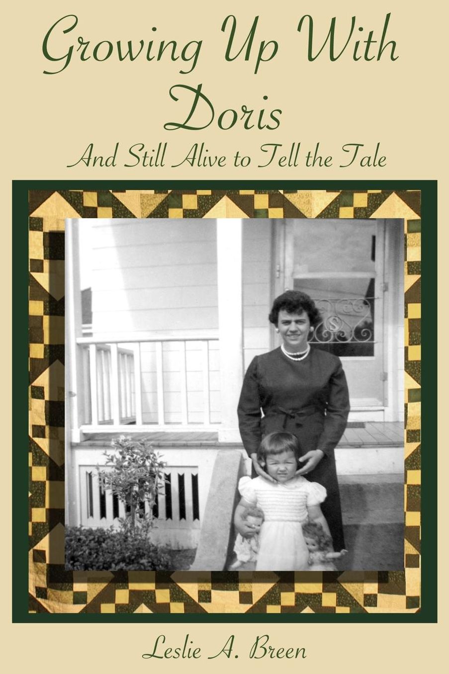 Growing up with Doris: And Still Alive to Tell the Tale