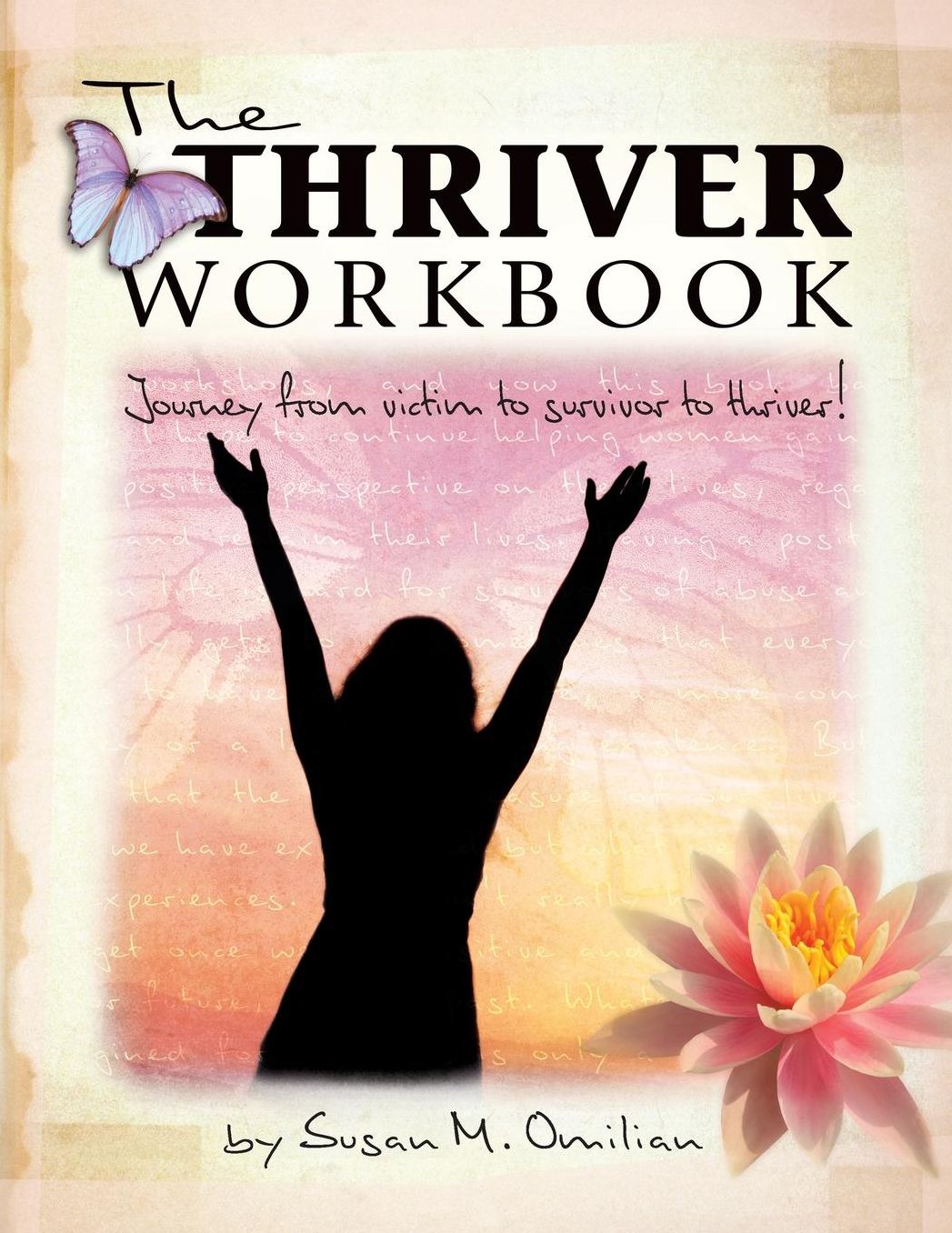 The Thriver Workbook: Journey from Victim to Survivor to Thriver!