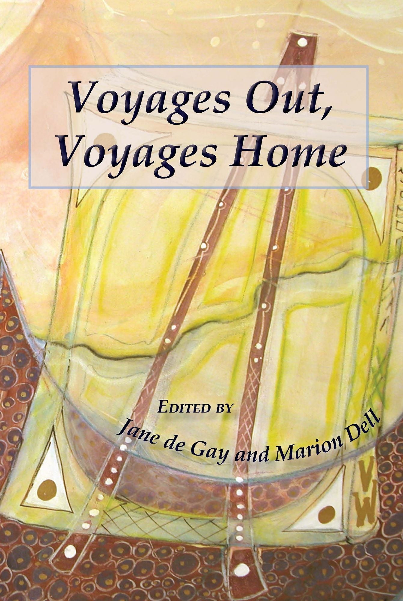 Voyages Out, Voyages Home: Selected Papers from the Eleventh Annual Conference on Virginia Woolf