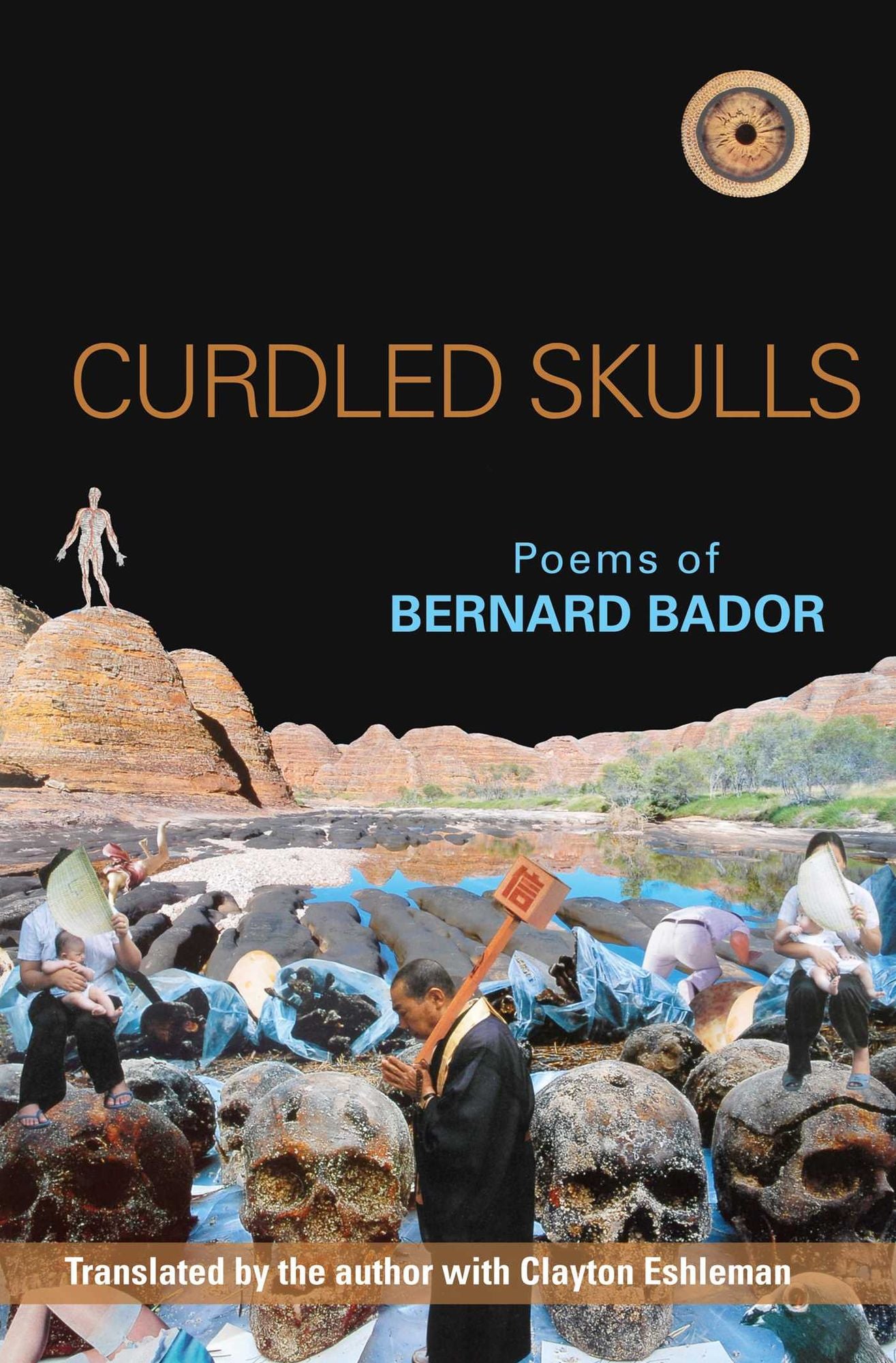 Curdled Skulls: Poems of Bernard Bador