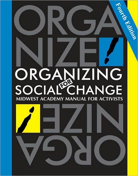 Organizing for Social Change: Midwest Academy Manual for Activists