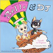 The Little Adventures of Bella and DJ: Travels in Virginia