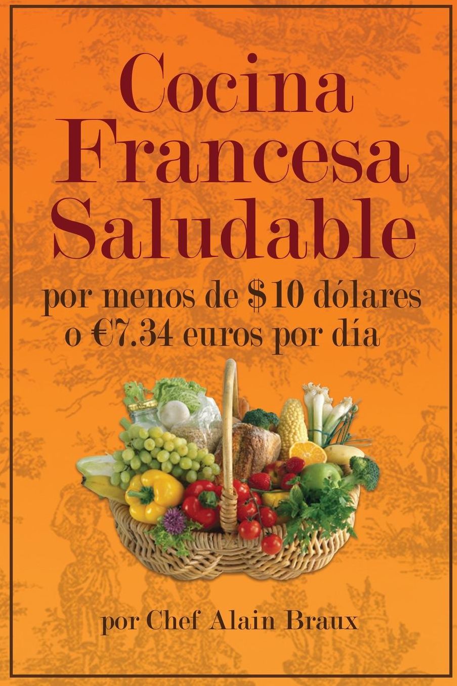 Cocina Francesa Saludable Por Menos de $10 dolares o 7.34 euros por dia