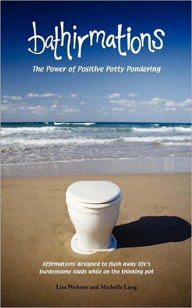 Bathirmations: The Power of Positive Potty Pondering