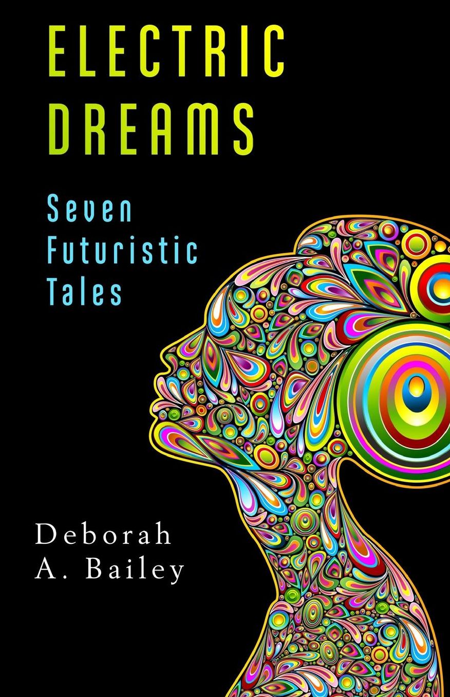 Electric Dreams: Seven Futuristic Tales