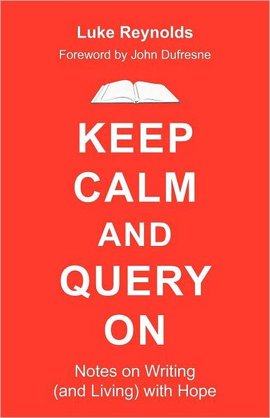 Keep Calm and Query On: Notes on Writing (and Living) with Hope