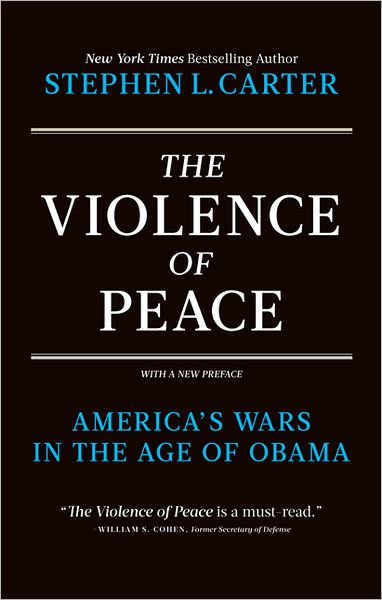 The Violence of Peace: America's Wars in the Age of Obama