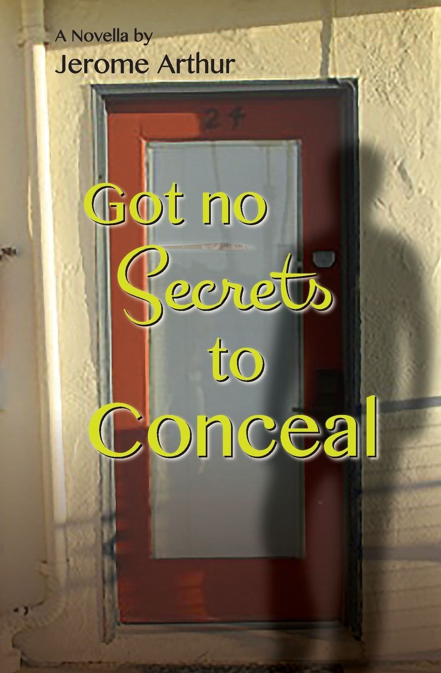 Got no Secrets to Conceal