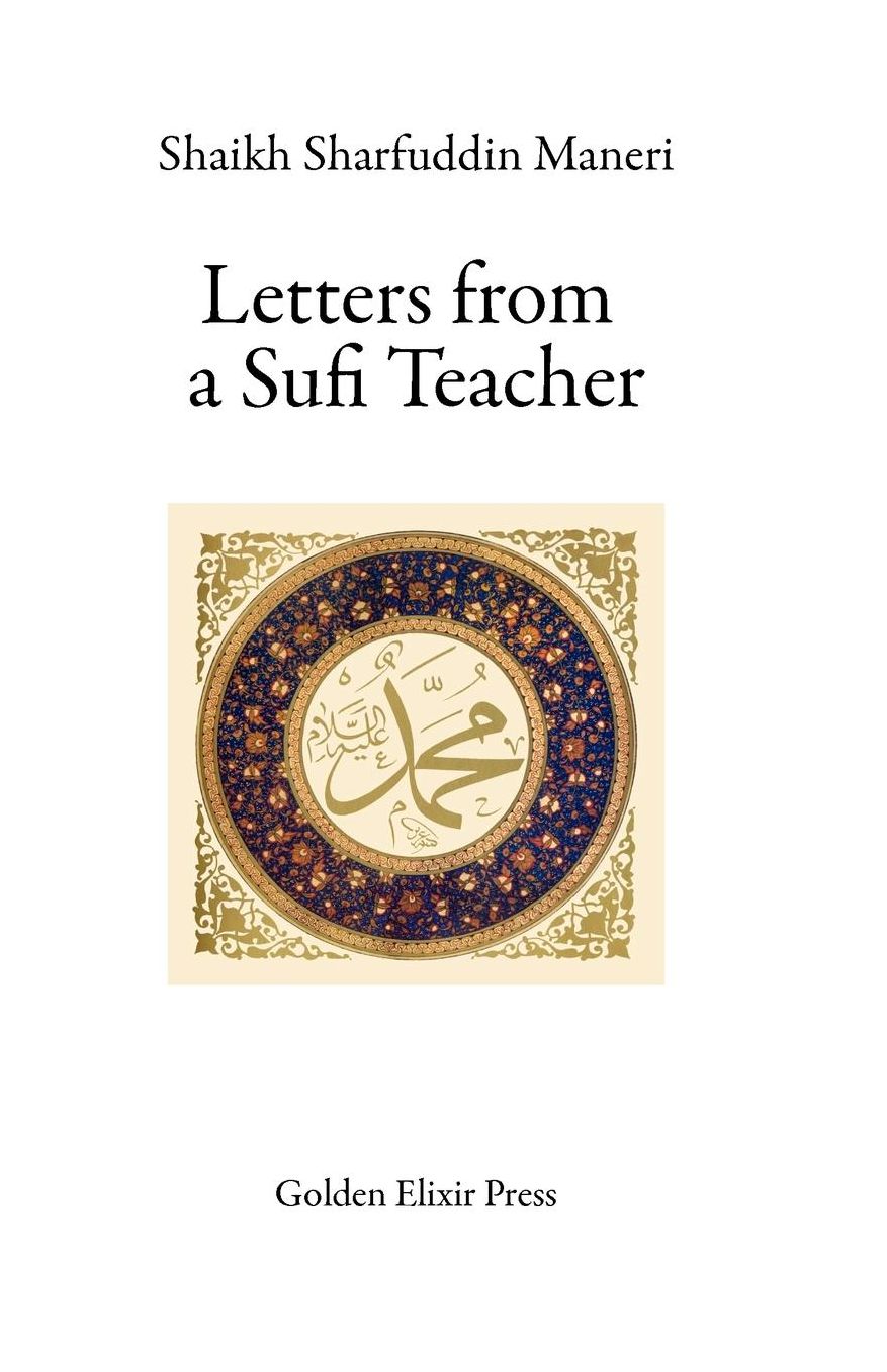 Letters from a Sufi Teacher: Maktûbât-i-Sadî