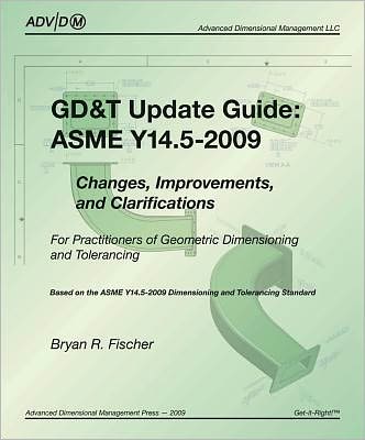 GD&T Update Guide : Asme Y14.5-2009