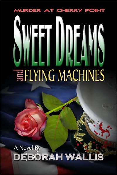 Sweet Dreams and Flying Machines: Murder at Cherry Point
