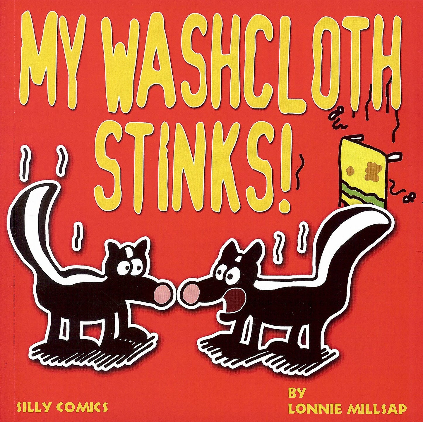 My Washcloth Stinks!: Silly Cartoons