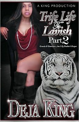 Trife Life to Lavish, Part 2: Genesis & Genevieve...Am I My Brother's Keeper