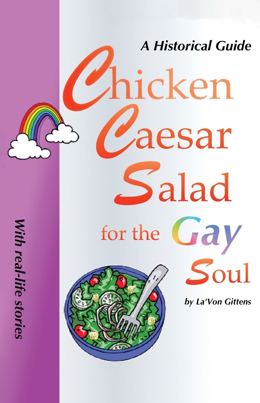Chicken Caesar Salad for the Gay Soul