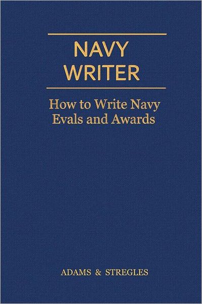 Navy Writer: How to Write Navy Evals and Awards