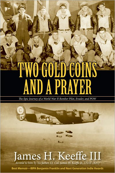 Two Gold Coins and a Prayer: The Epic Journey of a World War II Bomber Pilot and POW