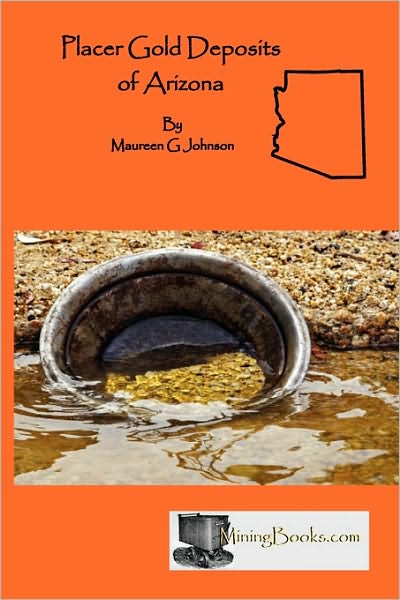 Placer Gold Deposits Of Arizona