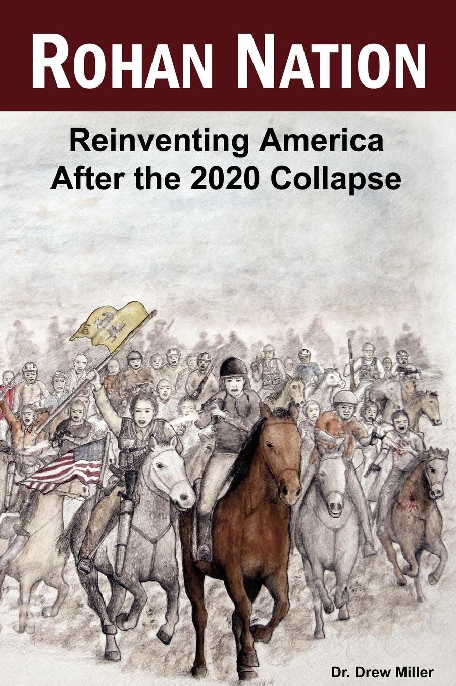 Rohan Nation: Reinventing America after the 2020 Collapse