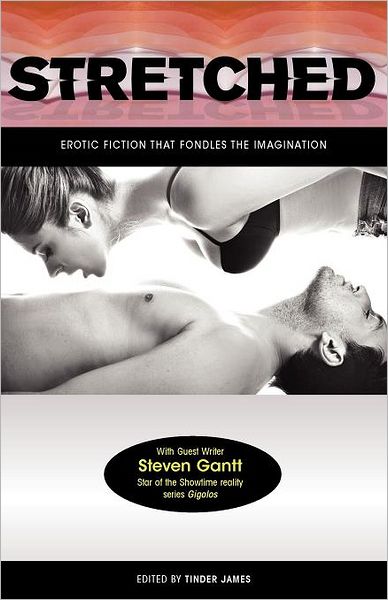 Stretched: Erotic Fiction that Fondles the Imagination