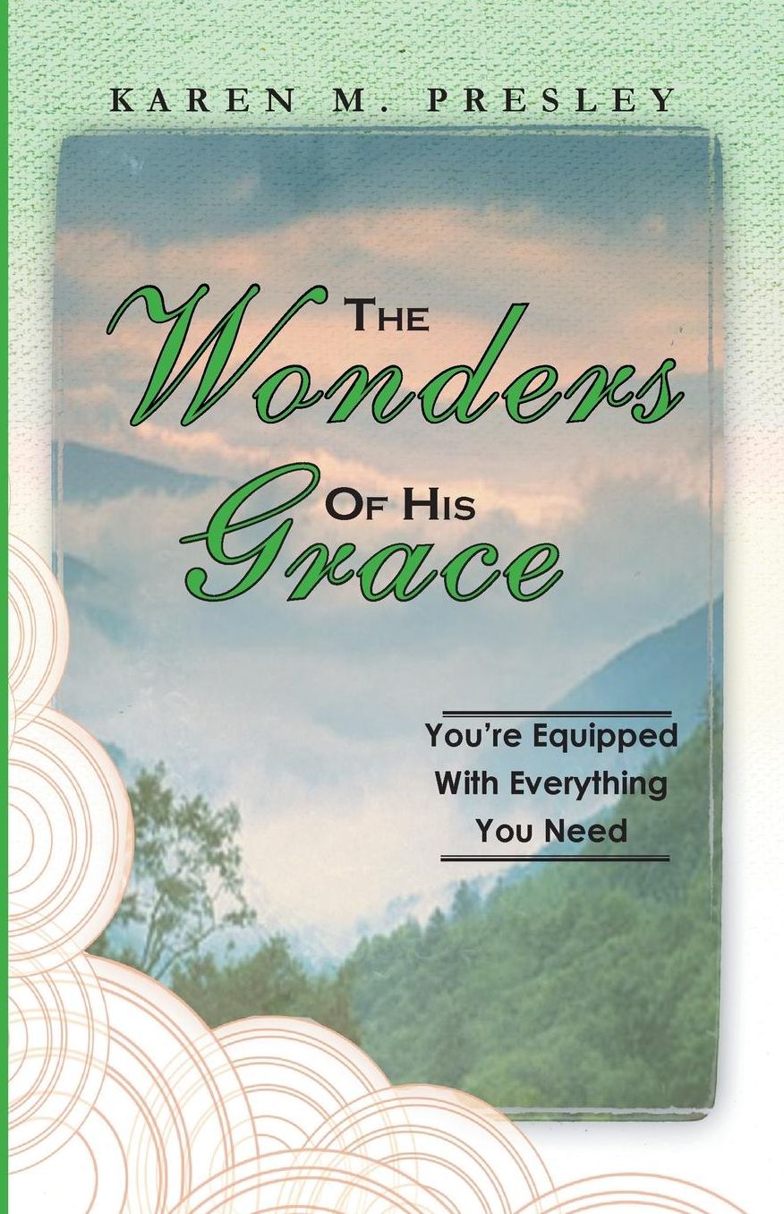 The Wonders of His Grace: You're Equipped with Everything You Need
