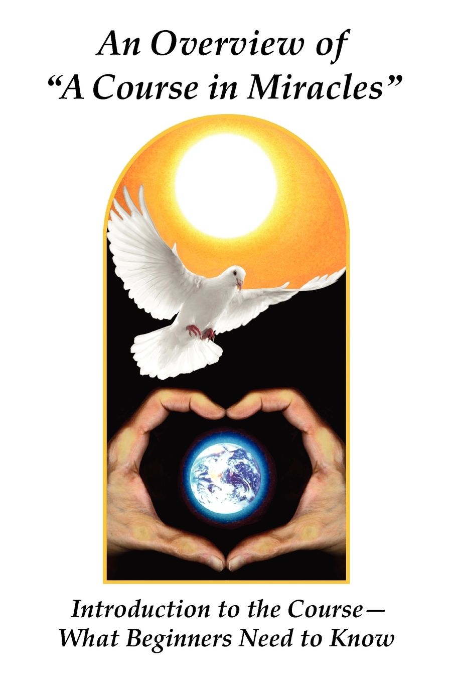 An Overview Of A Course In Miracles