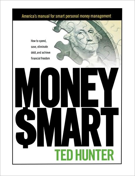 Money Smart: How to Spend, Save, Eliminate Debt, and Achieve Financial Freedom