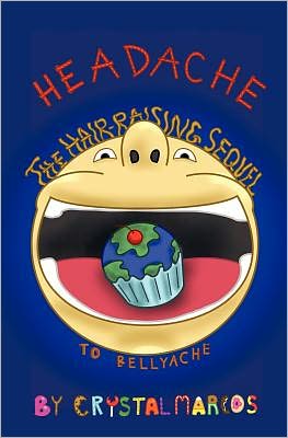 Headache: The Hair-Raising Sequel to BELLYACHE