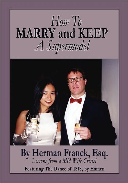 How To Marry And Keep A Supermodel