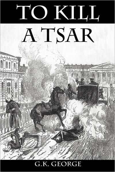 To Kill A Tsar
