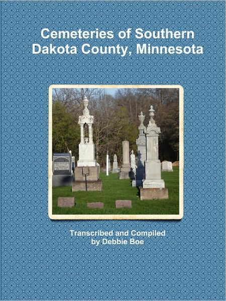 Cemeteries of Southern Dakota County, Minnesota