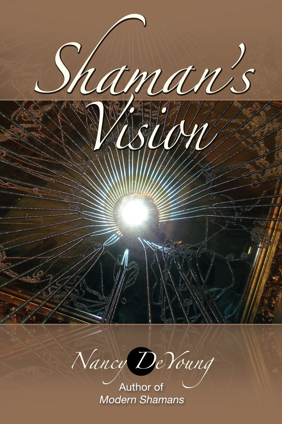 Shaman's Vision: Companion Book to MODERN SHAMANS