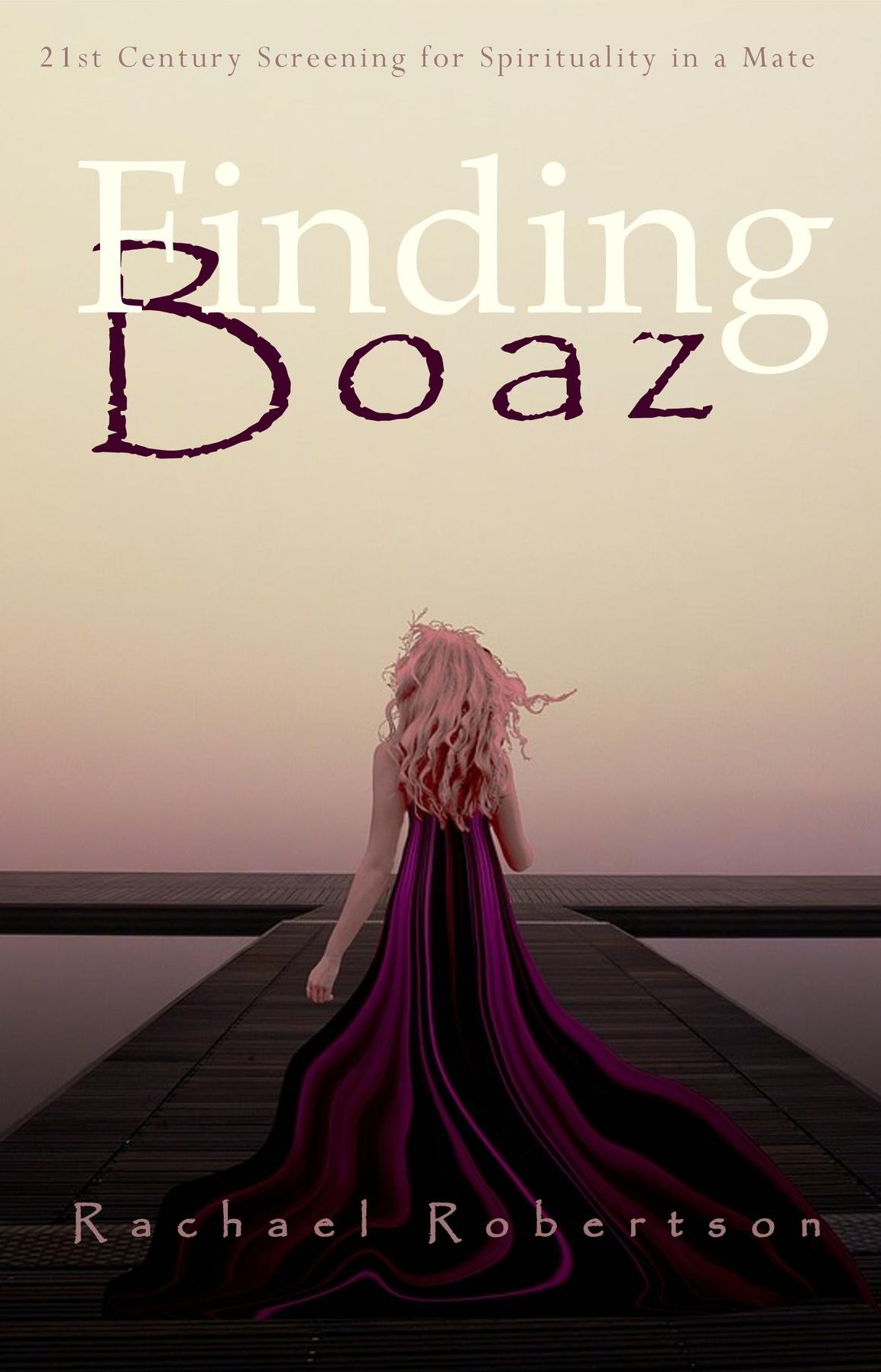 Finding Boaz: 21st Century Screening for Spirituality in a Mate