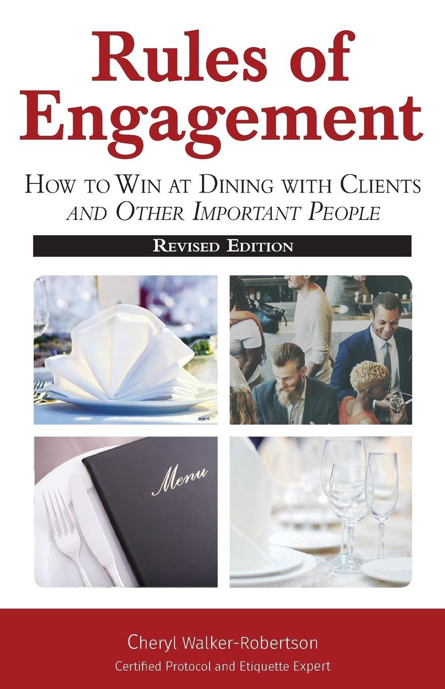 Rules of Engagement: How toWin at Dining with Clients and Other Important People
