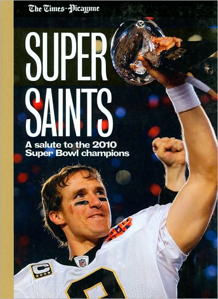 Super Saints!: A Salute to the 2010 Super Bowl Champions