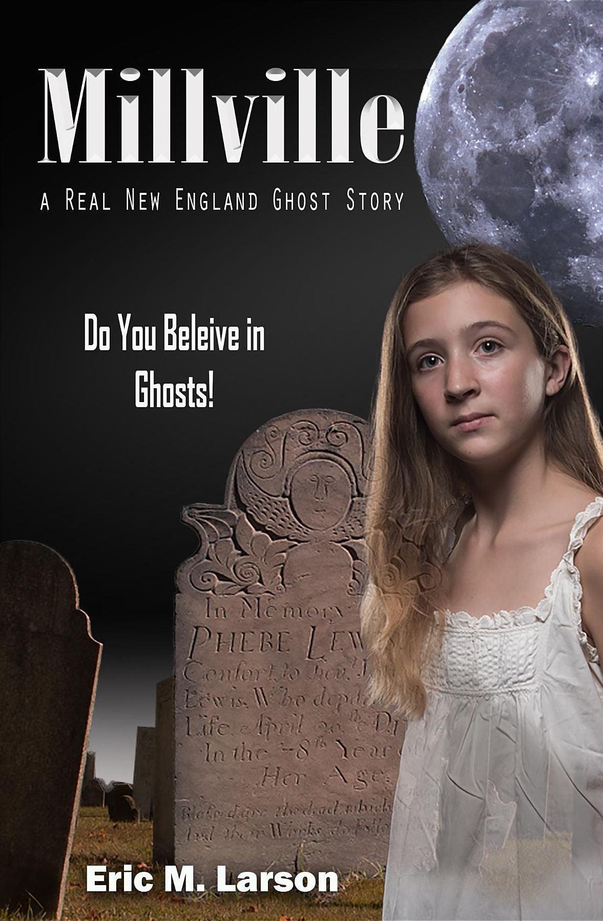 Millville: A Real New England Ghost Story