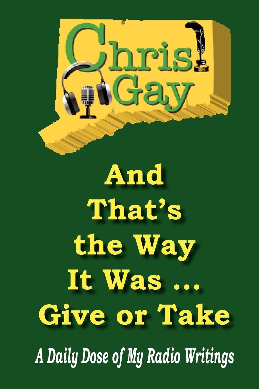 And That's The Way It Was . . . Give Or Take