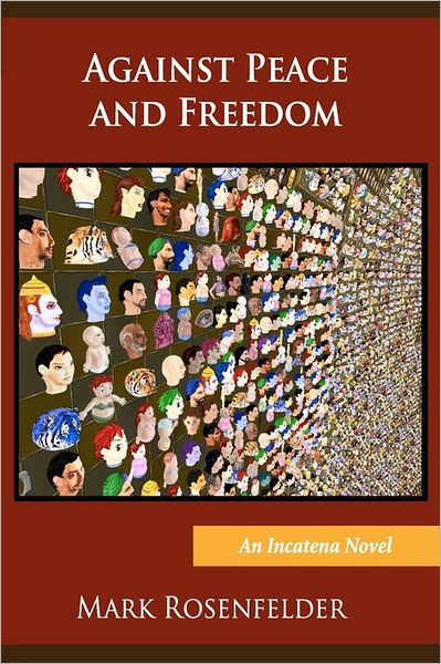 Against Peace and Freedom