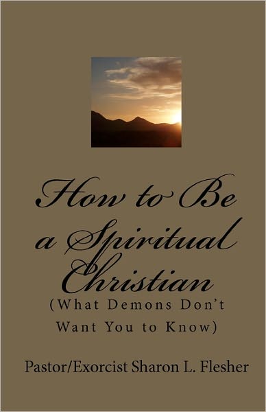 How To Be A Spiritual Christian