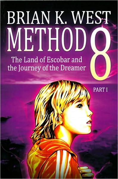 Method 8 The Land of Escobar and the Journey of the Dreamer: The Land of Escobar and the Journey of the Dreamer