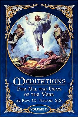 Meditations for All the Days of the Year, Vol 4: From the Sixth Sunday After Pentecost to the Seventeenth Sunday After Pentecost